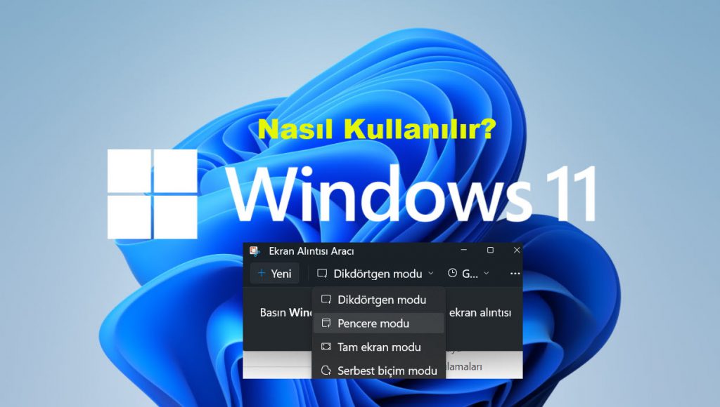 Windows 11 Ekran Alıntısı Aracı Nasıl Kullanılır Teknoloji Bul 3793