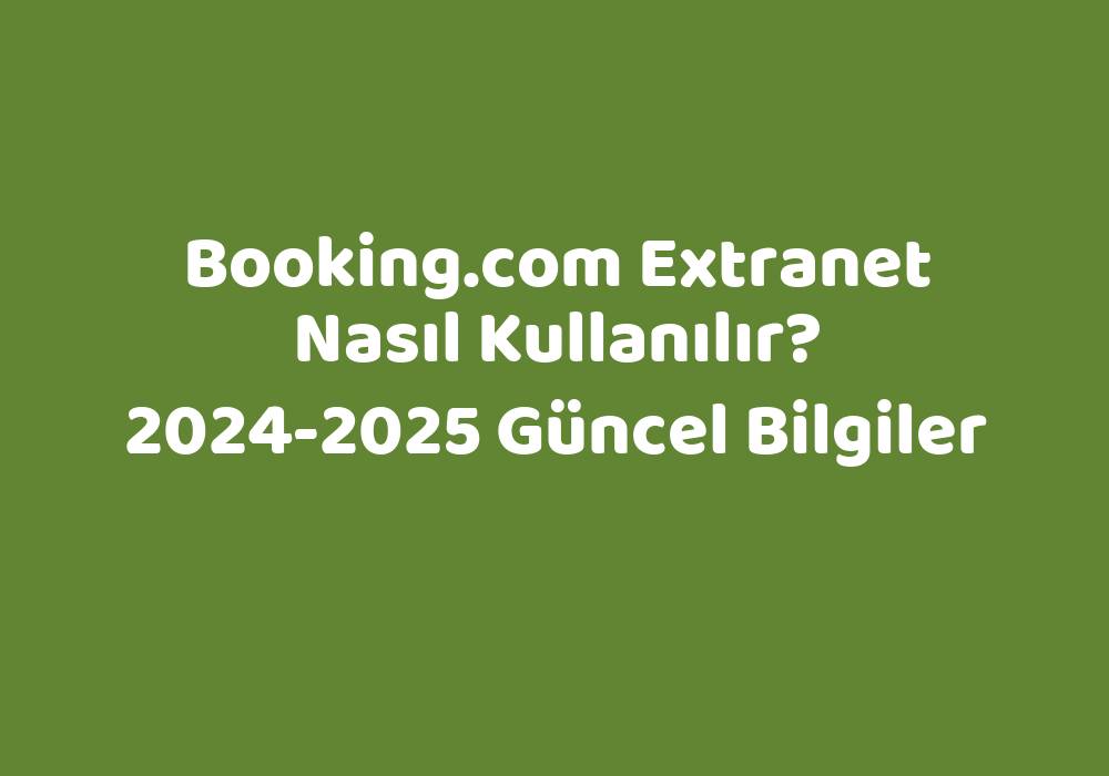 Nasıl Kullanılır? 20242025 Güncel Bilgiler